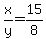 x%2Fy+=+15%2F8