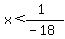 x%3C%281%29%2F%28-18%29