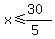 x%3C=%2830%29%2F%285%29