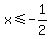 x%3C=-1+%2F+2