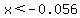 x%3C-0.056