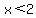 x%3C2