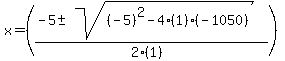 x=%28%28-5%2B-sqrt%28%28-5%29%5E2-4%281%29%28-1050%29%29%29%2F%282%281%29%29%29