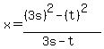 x=%28%283s%29%5E2-%28t%29%5E2%29%2F%283s-t%29