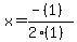 x=(-(1))/(2(1))
