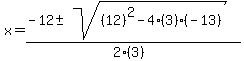 x=%28-12%2B-sqrt%28%2812%29%5E2-4%283%29%28-13%29%29%29%2F%282%283%29%29