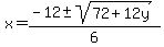 x=%28-12%2B-sqrt%2872%2B12y%29%29%2F6