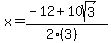x=%28-12%2B10sqrt%283%29%29%2F%282%283%29%29