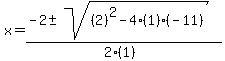 x=%28-2%2B-sqrt%28%282%29%5E2-4%281%29%28-11%29%29%29%2F%282%281%29%29