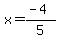 x=(-4)/5