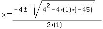 x=%28-4%2B-sqrt%284%5E2-4%281%29%28-45%29%29%29%2F%282%281%29%29