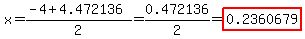 x=%28-4%2B4.472136%29%2F2=0.472136%2F2=highlight%280.2360679%29