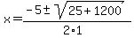 x=%28-5%2B-sqrt%2825%2B1200%29%29%2F%282%2A1%29