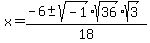 x=%28-6%2B-sqrt%28-1%29%2Asqrt%2836%29%2Asqrt%283%29%29%2F18