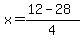 x=%2812+-+28%29%2F4