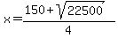 x=%28150%2Bsqrt%2822500%29%29%2F4%29