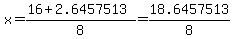 x=%2816%2B2.6457513%29%2F8=18.6457513%2F8