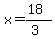 x=(18)/(3)