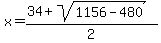 x=%2834%2Bsqrt%281156-480%29%29%2F2