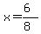 x=%286%29%2F%288%29
