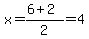 x=%286%2B2%29%2F2=4