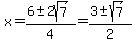x=%286+%2B-+2sqrt%287%29%29%2F4=%283+%2B-+sqrt%287%29%29%2F2