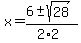 x=%286+%2B-+sqrt%2828%29%29%2F%282%2A2%29