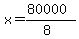 x=%2880000%29%2F%288%29