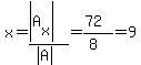 x=%28abs%28A%5Bx%5D%29%29%2F%28abs%28A%29%29=%2872%29%2F%288%29=9