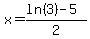 x=%28ln%283%29-5%29%2F2