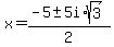 x=+%28-5%2B-+5i%2Asqrt%283%29%29%2F2+