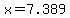 x=+7.389