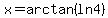 x=+arctan%28ln4%29