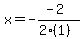x=-%28-2%29%2F%282%281%29%29