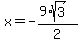 x=-%289%2Asqrt%283%29%29%2F2