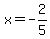 x=-2%2F5
