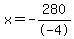 x=-280%2F-4