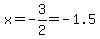 x=-3%2F2=-1.5