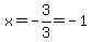 x=-3%2F3=-1