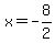 x=-8%2F2