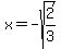 x=-sqrt%282%2F3%29