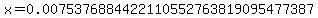 x=0.0075376884422110552763819095477387