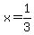 x=1%2F3