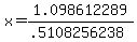 x=1.098612289/(.5108256238)