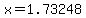 x=1.73248