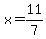 x=11%2F7