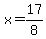 x=17%2F8