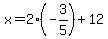 x=2%28-3%2F5%29%2B12