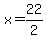 x=22%2F2