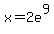 x=2e%5E9